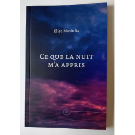Ce que la nuit m\'a appris